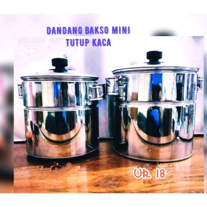 Dandang bakso mini stainless Tutup Kaca Ukuran 16cm-20cm - Tutup Kaca, ukuran 20