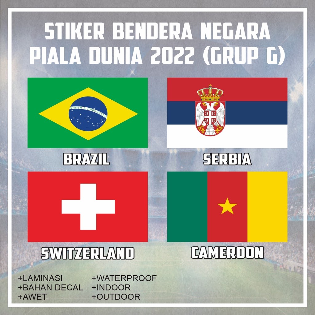 

Stiker Sticker Bendera Negara Brazil Cameroon Serbia Switzerland Fifa Piala Dunia Grup G