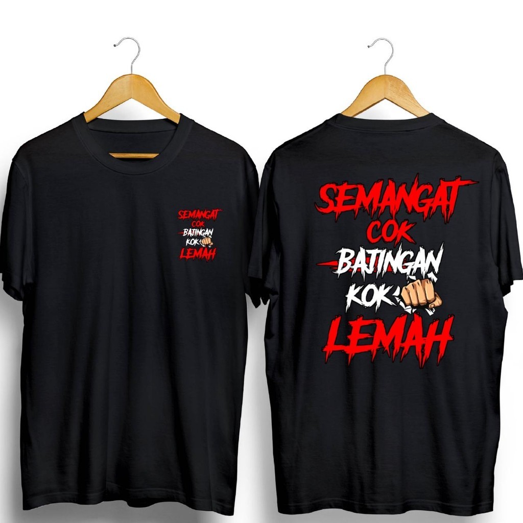 KAOS SEMANGAT COK BAJINGAN KOK LEMAH