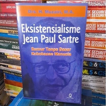 buku eksistensialisme jean paul sartre sumur tanpa dasar kebebasan manusia