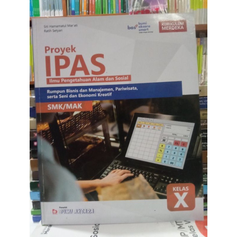 BUKU PROYEK IPAS RUMPUN BISNIS DAN MANAJEMEN SERTA SENI DAN EKONOMI KREATIF UNTUK SMK KELAS 10 KURIK
