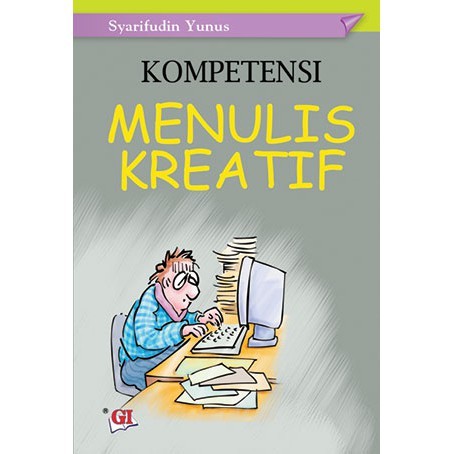 

Kompetensi Menulis Kreatif - Syarifudin Yunus #GHALIAINDONESIA