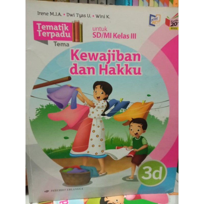 BUKU TEMATIK TERPADU TEMA 3D KEWAJIBAN DAN HAKKU  KELAS 3 SD (SEKOLAH DASAR)