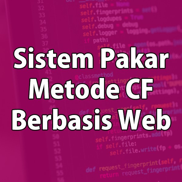 Aplikasi Sistem Pakar Metode CF Berbasis Web (PHP & MySQL) Full Source Code | 008