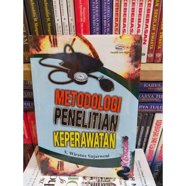 METODOLOGI PENELITIAN KEPERAWATAN Penulis V. Wiratna Sujarweni