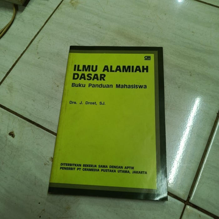 ILMU ALAMIAH DASAR Buku Panduan Mahasiswa-Drs J Drost SJ-F4