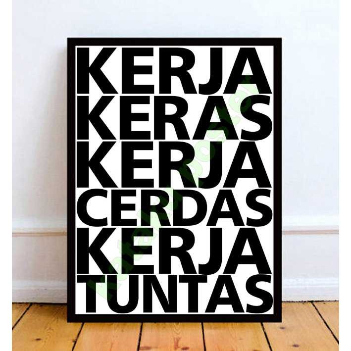 Poster Quote Motivasi / Kerja Keras Kerja Cerdas Kerja Tuntas