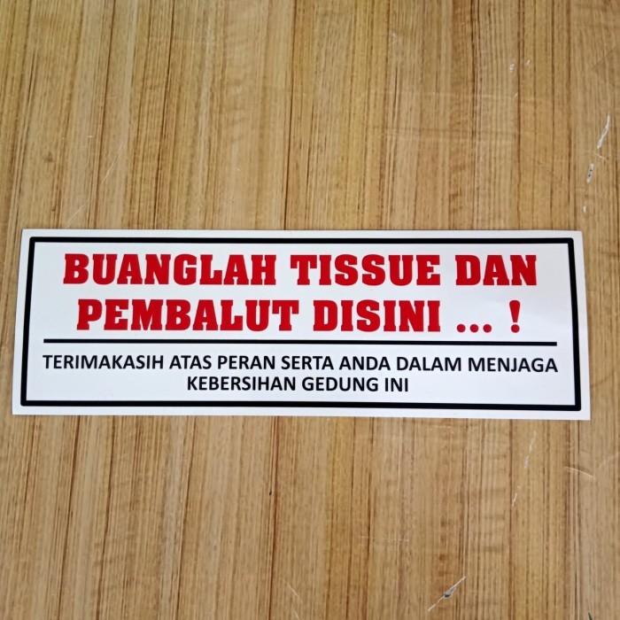 

STIKER K3 RAMBU SAFETY BUANGLAH TISSU DAN PEMBALUT DISINI UK 7X20CM