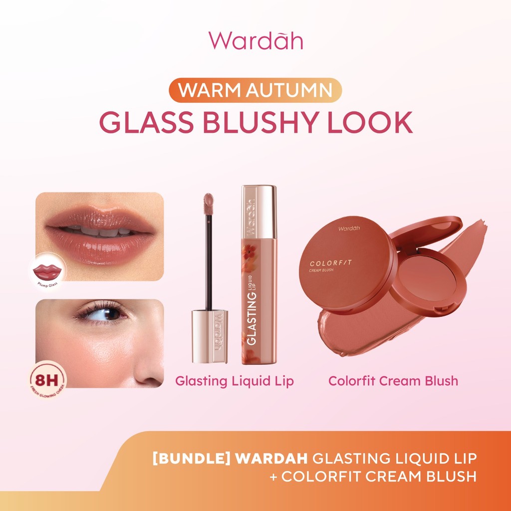 [BUNDLE] WARDAH Warm Autumn: Glass Blushy Look Glasting Liquid Lip +  Colorfit Cream Blush - Hi-Pigm