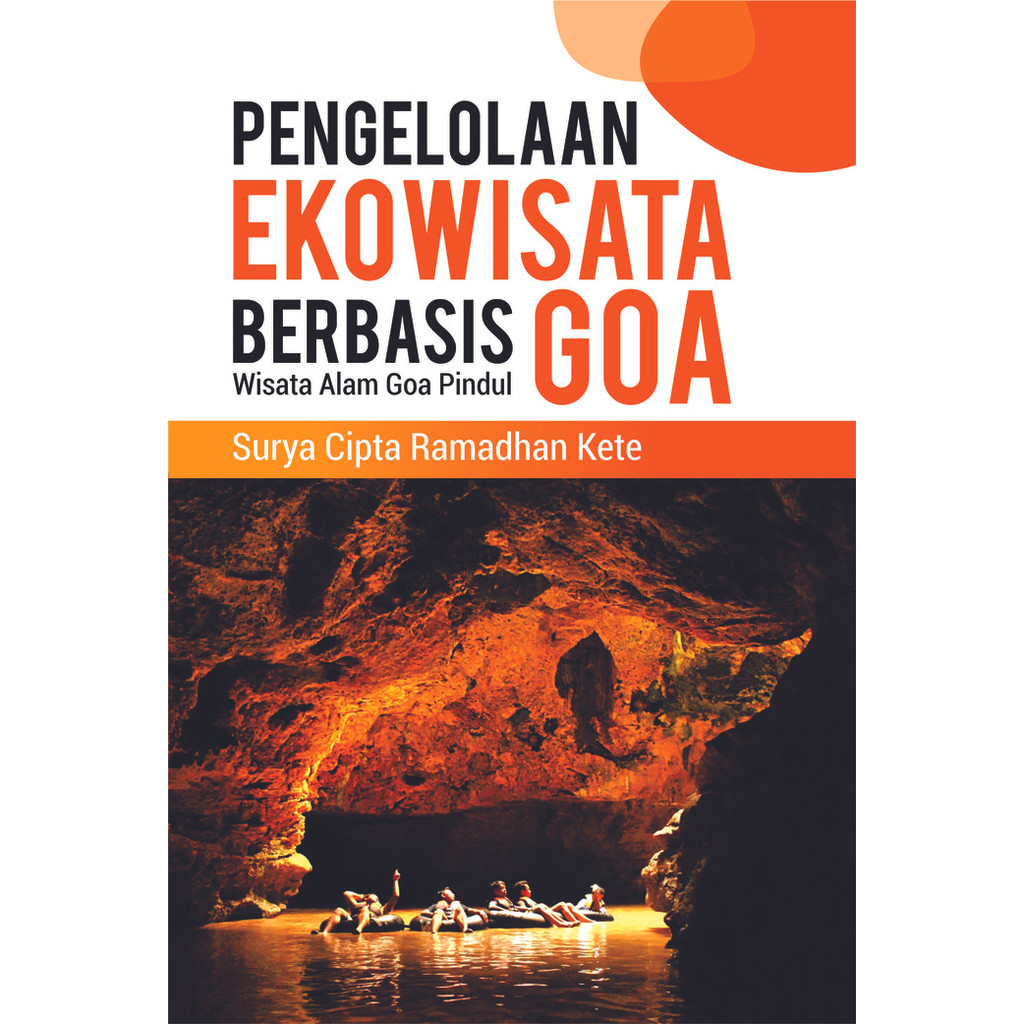 Buku ReferensiPengelolaan Ekowisata Berbasis Goa Wisata Alam Goa Pindu