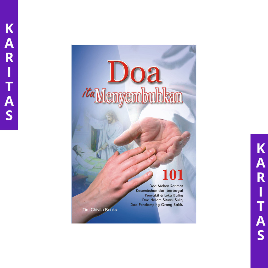 BUKU DOA KATOLIK: DOA ITU MENYEMBUHKAN / BUKU DOA KESEMBUHAN KATOLIK