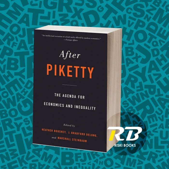 After Piketty: The Agenda for Economics and Inequality