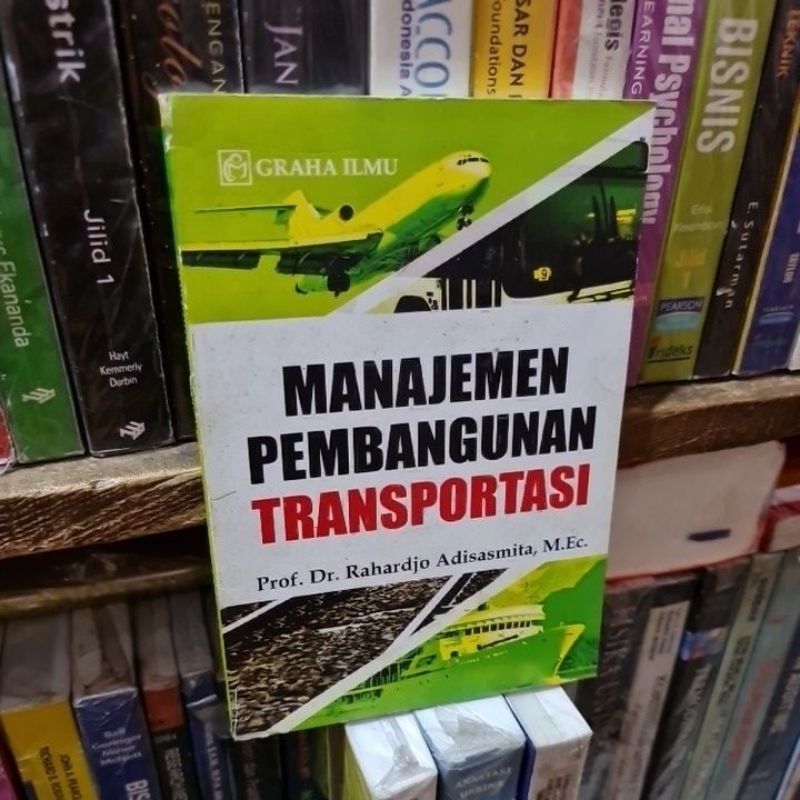 Manajemen pembangunan transportasi by Prof Dr Rahardjo Adisasmita