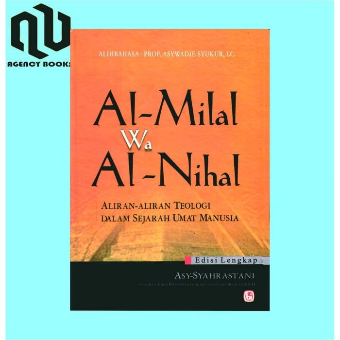 Al-Milal Wa Al-Nihal Aliran-Aliran Teologi Dalam Sejarah Umat Manusia - Asy-Syahrastani