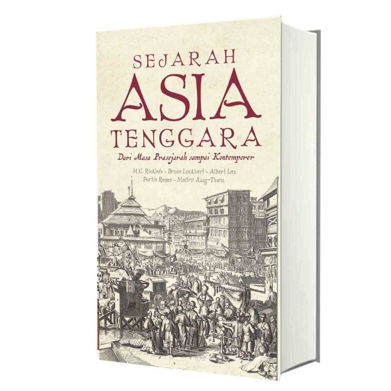 BESTSELLER SEJARAH ASIA TENGGARA DARI MASA PRASEJARAH SAMPAI KONTEMPORER