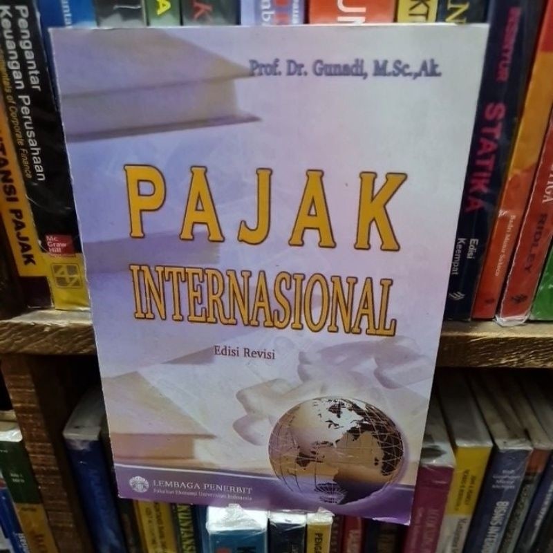 Pajak internasional edisi revisi by Prof Dr Gunadi