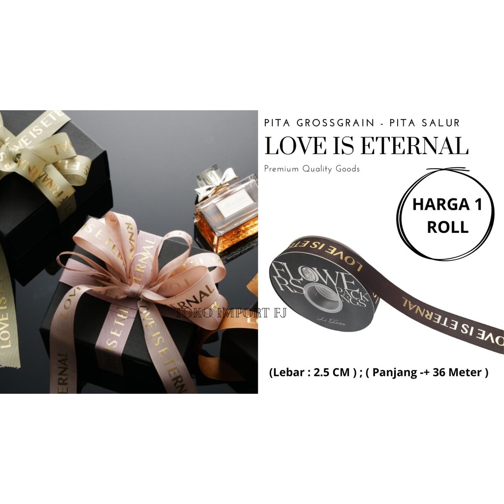 

Pita Grossgrain Love Is Eternal Pita Salur Pita Kado Buket 2.5 CM 37M