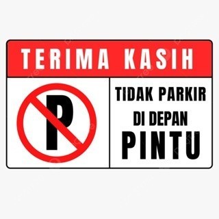 

(SKN) (NCS) Stiker Vinyl Terima Kasih Tidak Parkir Didepan Pintu Dilarang parkiran Sticker Laminasi Glossy Di Larang Depan