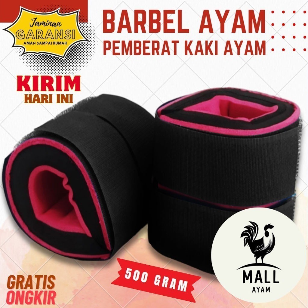 AYAM MALL Barbel Ayam 500 Gram Sempati Barbel Barbel Pemberat Kaki Ayam Bangkok Jantan Laga Jago Adu