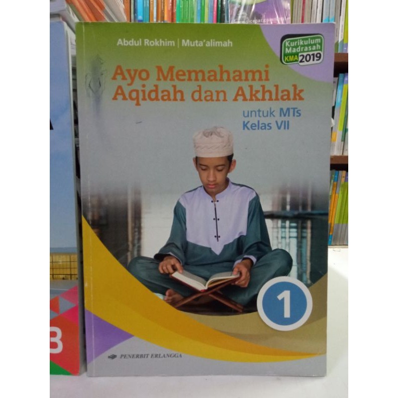 BUKU AYO MEMAHAMI AQIDAH DAN AKHLAK UNTUK MTS KELAS 7 ERLANGGA