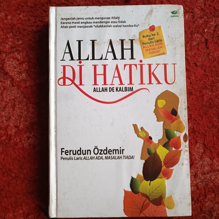 ALLAH Di HATiKU ALLAH DE KALBIM, Ferudun Ozdemir, Penulis Laris ALLAH ADA, MASALAH TIADA