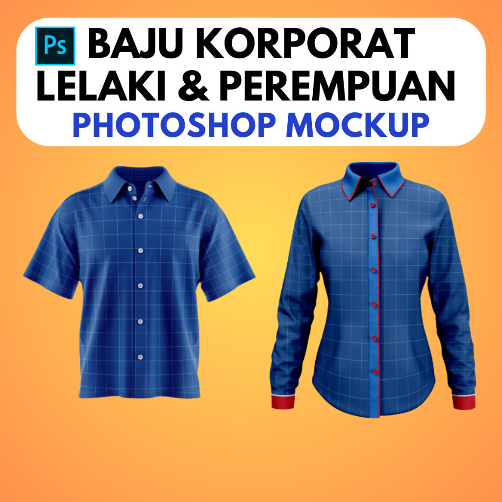 [ INSTAN ] Template Mockup Kemeja Korporat Photoshop (File PSD yang Dapat Diedit) - Pria & Wanita | 