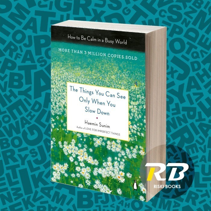 The Things You Can See Only When You Slow Down