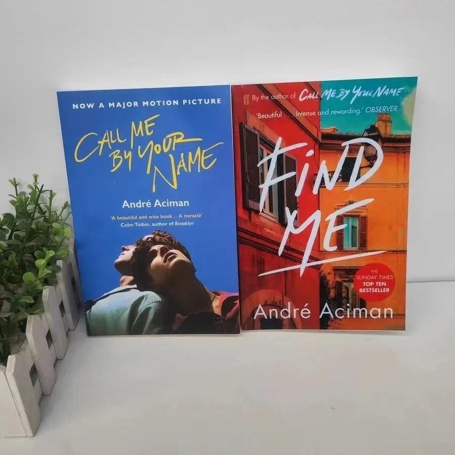 2 Books Call Me By Your Name,Find Me A Novel By Andre Aciman New York Times Bestseller Story Book