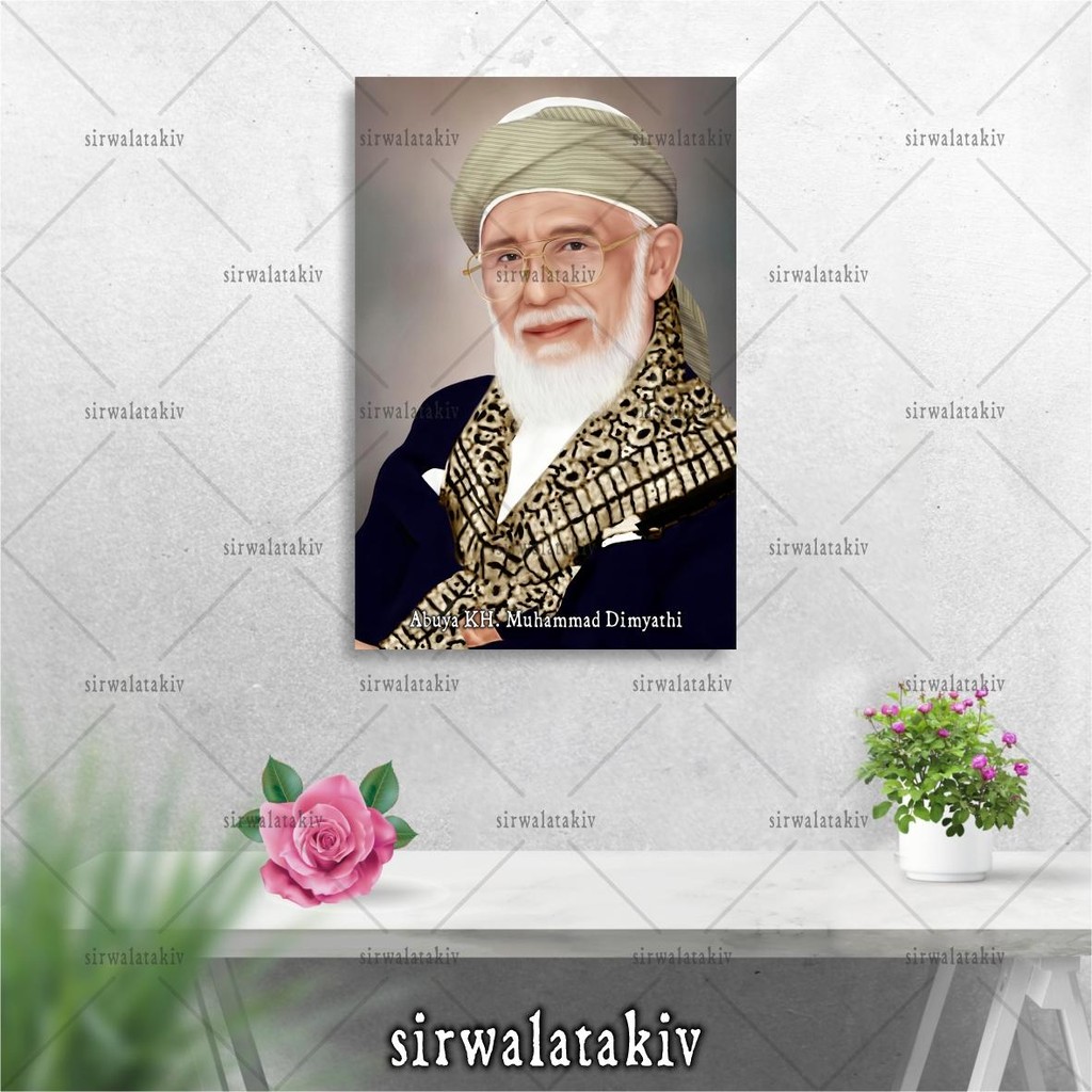 Abuya KH. Muhammad Dimyathi ( Cidahu Banten ) - Dekorasi Hiasan Dinding