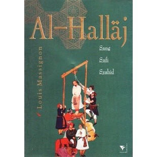 Al-Hallaj Sang Sufi Syahid - Louis Massignon - NR