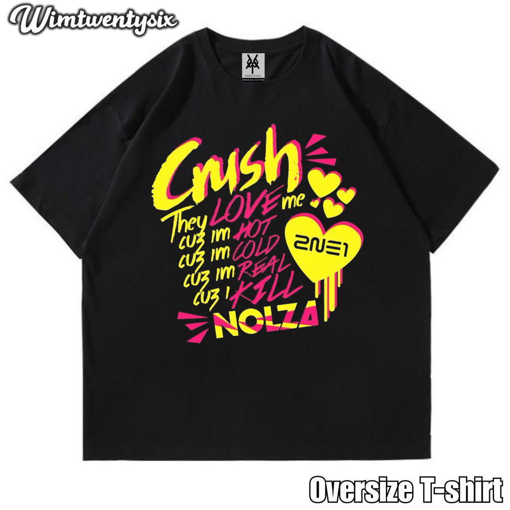 KAOS OVERSIZE | VINTAGE | T-SHIRT OVERSIZE | KAOS 2NE1 KPOP CRUSH LOVE