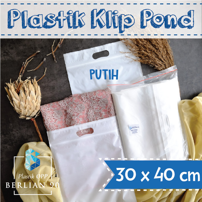 Baru Plastik Klip Pond 30x40 Cm / Plastik Ziplock / Plastik Baju - Putih