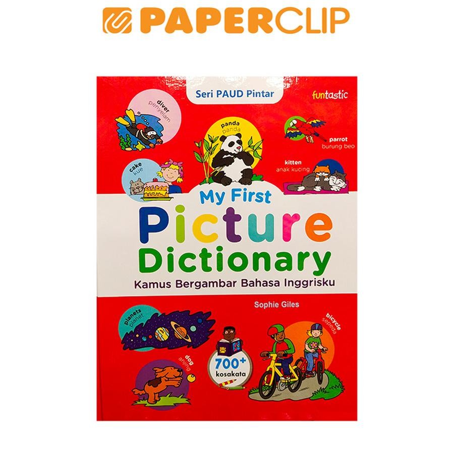 MY FIRST PICTURE DICTIONARY - KAMUS BERGAMBAR BAHASA INGGRISKU
