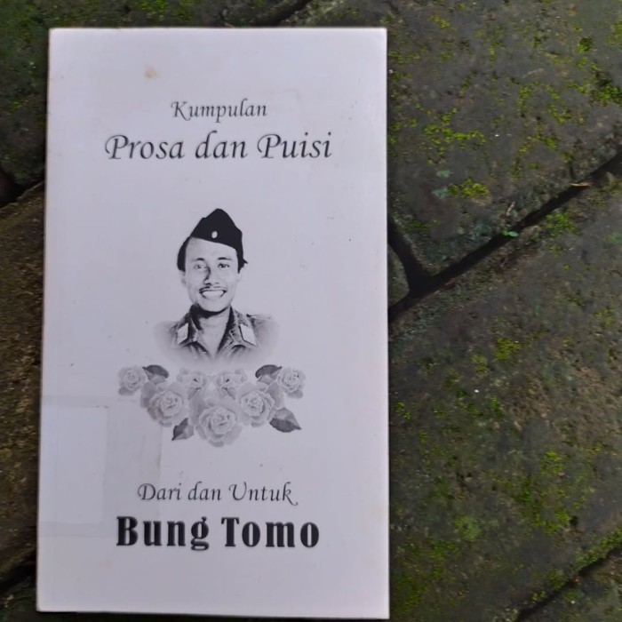 

Kumpulan Prosa dan Puisi dari & untuk Bung Tomo