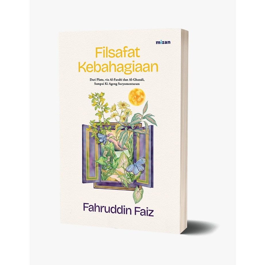 Filsafat Kebahagiaan - Fahruddin Faiz