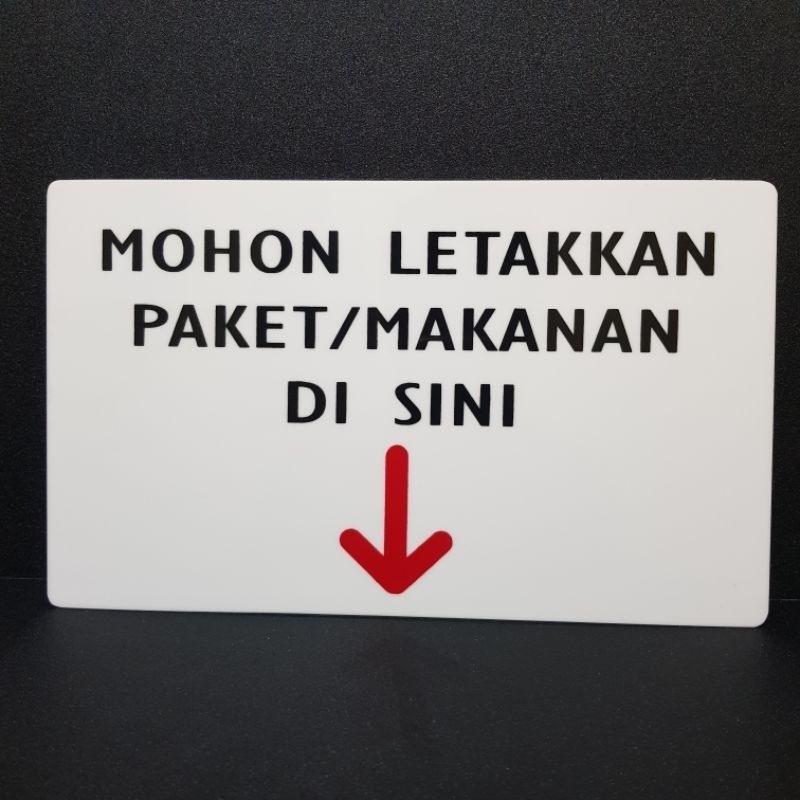 

Acrylic sign board MOHON LETAKKAN PAKET/MAKANAN DISINI / Papan tanda letakkan paket dan makanan disini