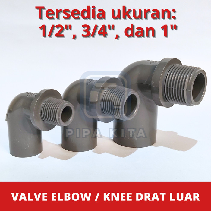 Knee Drat Luar / Valve Elbow AW PVC SCG 1/2 3/4 1 Inch KDL Keni Sambungan Fitting Pipa Male Threaded