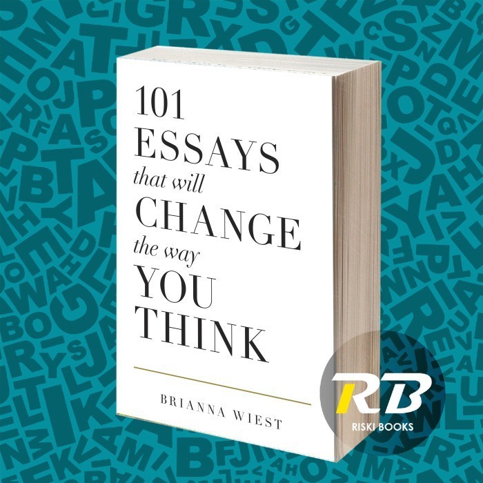 101 Essays That Will Change The Way You Think