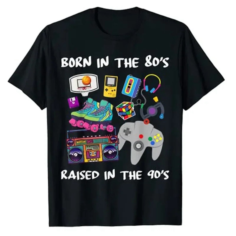 Born in The 80's Raised in The 90's T-Shirt Retro Style 80s 90s Graphic Tshirts Hobbies Lover Vintag