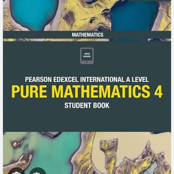 

PEARSON EDEXCEL INTERNATIONAL A LEVEL PURE MATHEMATICS 4 STUDENT BOOK