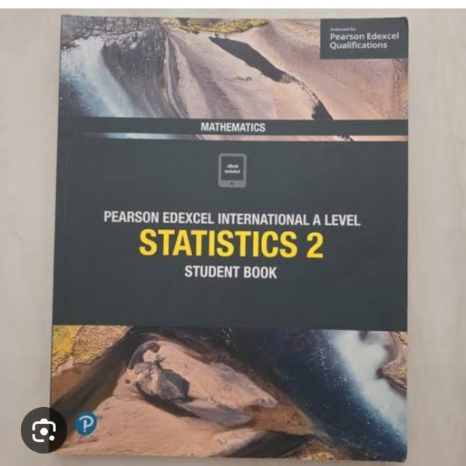 

PEARSON EDEXCEL INTERNATIONAL A LEVEL STATISTIC 2 STUDENT BOOK