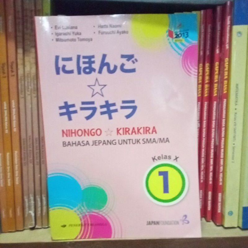 BUKU NIHONGO KIRAKIRA BAHASA JEPANG UNTUK SMA KELAS 10. ORIGINAL