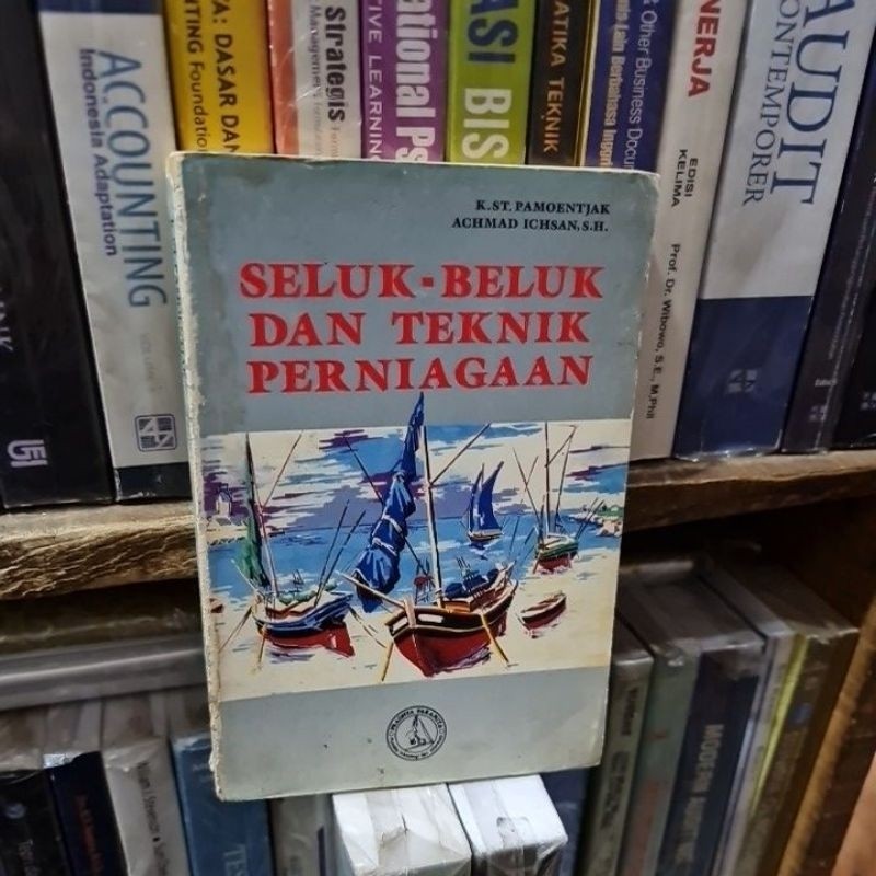Seluk beluk dan teknik perniagaan by K St Pamoentjak