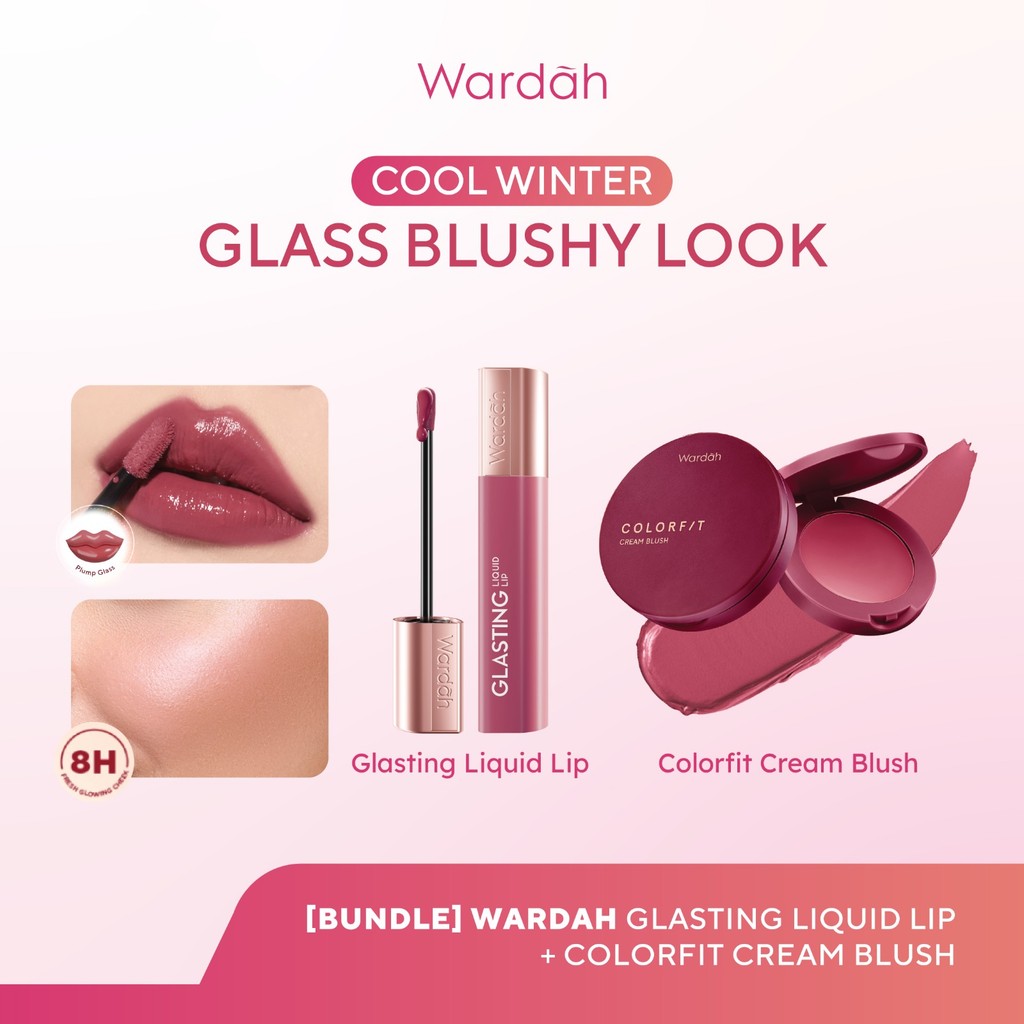 [BUNDLE] WARDAH Cool Winter: Glass Blushy Look Glasting Liquid Lip +  Colorfit Cream Blush - Hi-Pigm