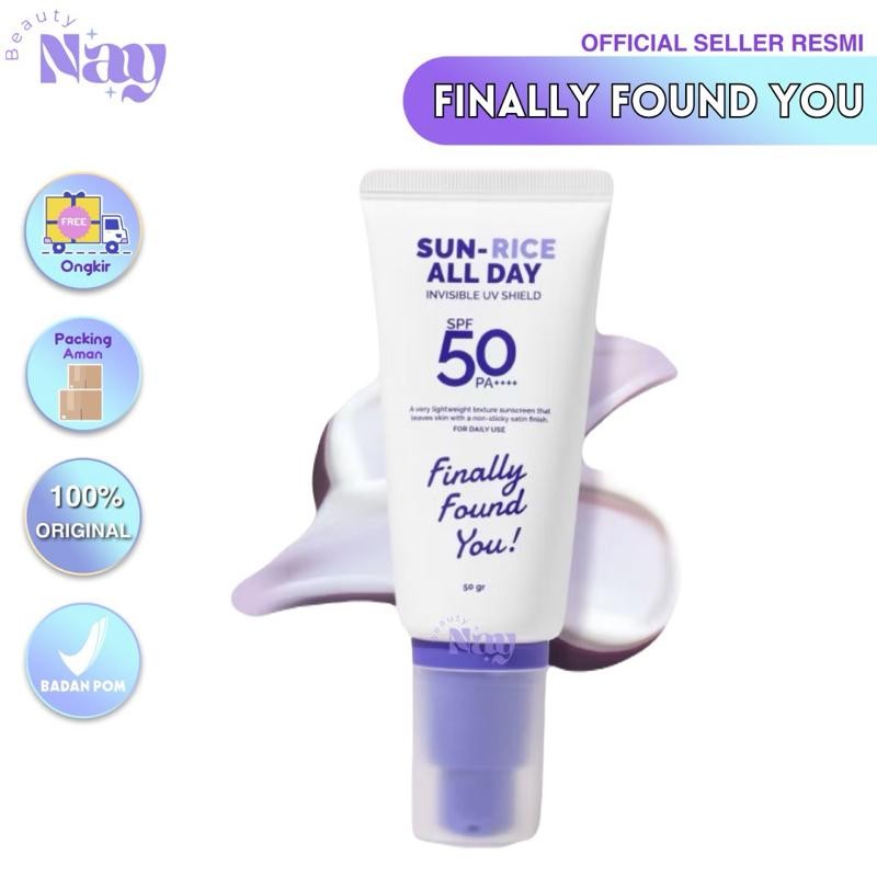 SUNRICE SUNSCREEN FINALLY FOUND YOU SUN-RICE ALL DAY INVISIBLE UV SHIELD SUN SCREEN SPF 50 PA+++ SPF