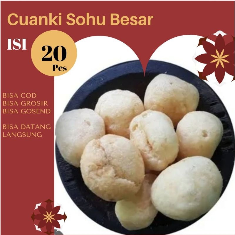 

Cuanki Sohu Besar Cuanki Bulet Tahu Bulet Sohu Bulat 20 pcs Isian Seblak Toping Baso Aci Bakso Cuanki Toping seblak