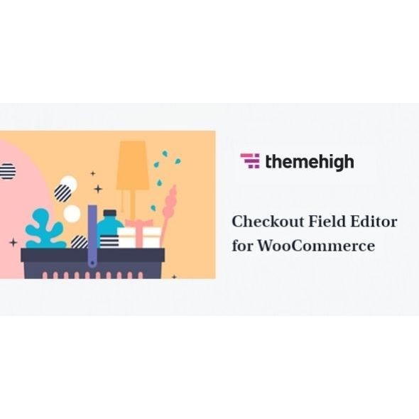 Checkout Field Editor for WooCommerce Plugin Wordpress – by themehigh