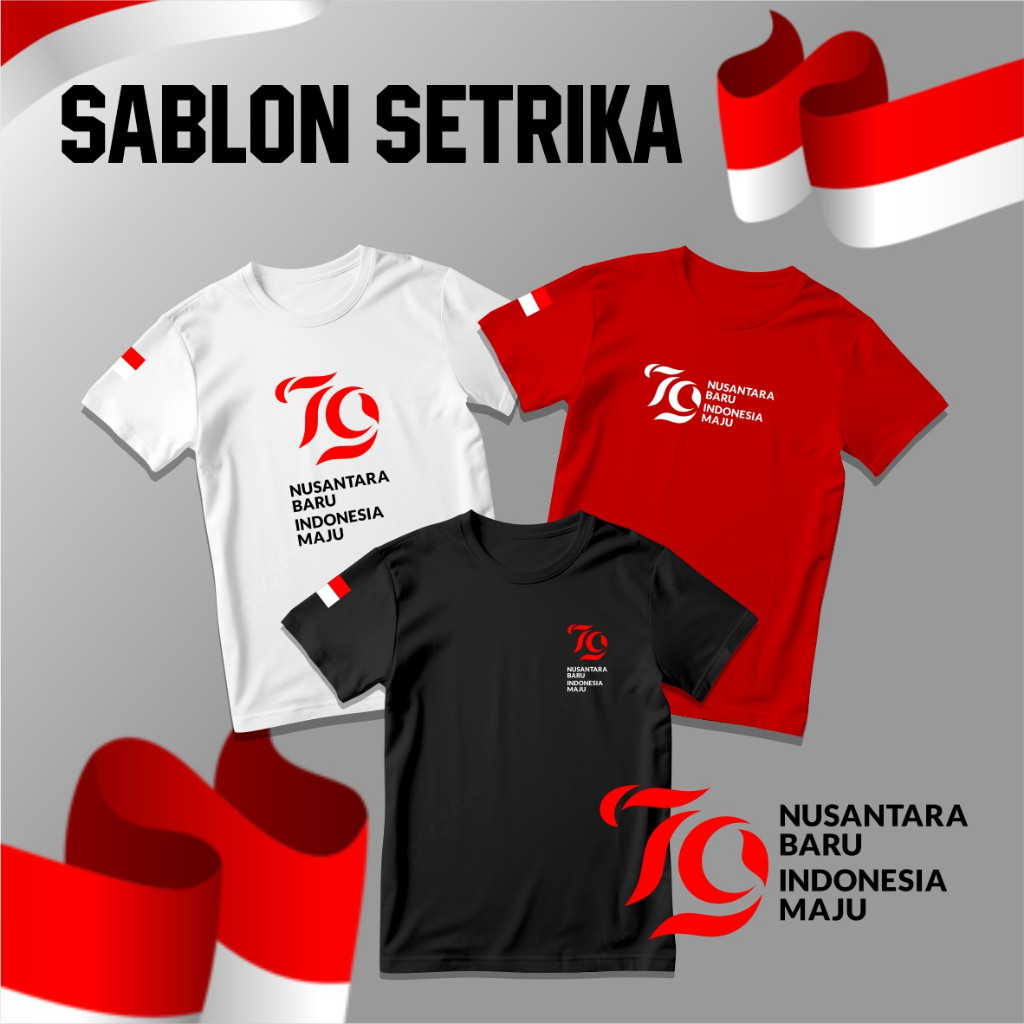 

Sablon Setrika Custom DTF Kaos HUT Kemerdekaan RI Ke 79 - Stiker Sablon DIY Free Bonus Bendera