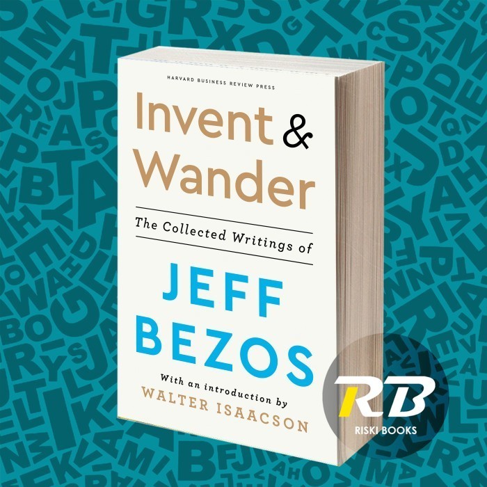 Invent and Wander Jeff Bezos