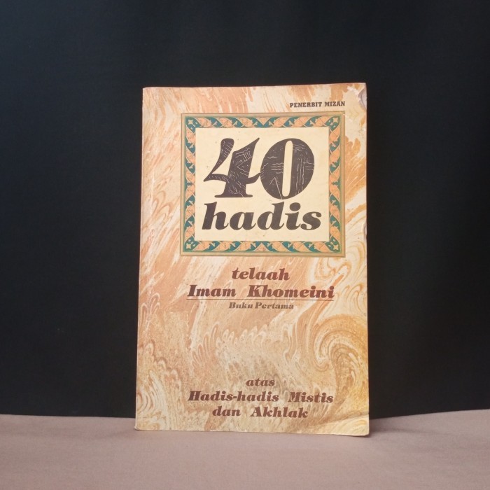 40 HADIS TELAAH IMAM KHOMEINI BUKU PERTAMA - T6